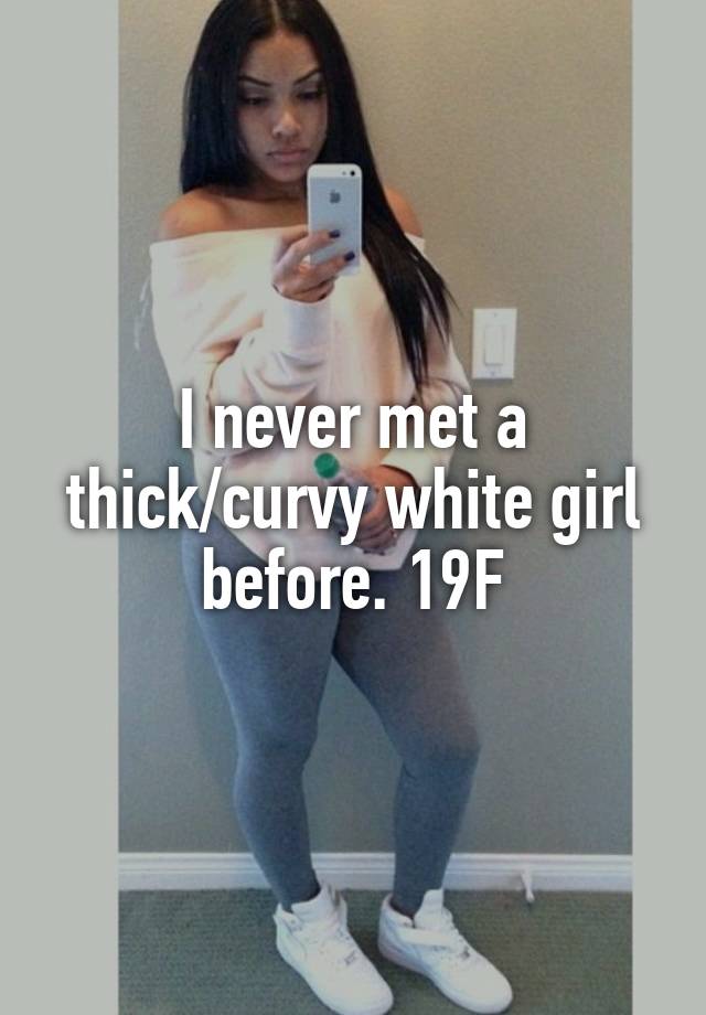 Thick Curvy White Girls